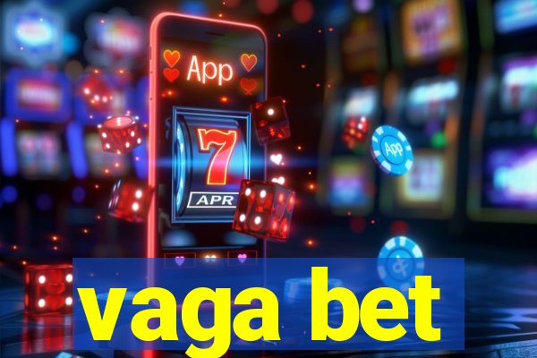 vaga bet